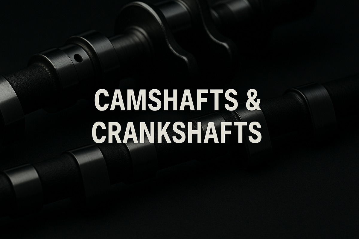 Cam & Crankshafts